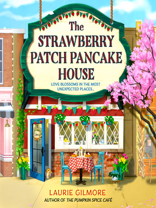 Title details for The Strawberry Patch Pancake House by Laurie Gilmore - Wait list